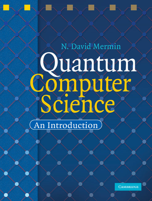 Quantum Computer Science; An Introduction (Hardback) 9780521876582