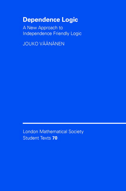Dependence Logic; A New Approach to Independence Friendly Logic (Hardback) 9780521876599