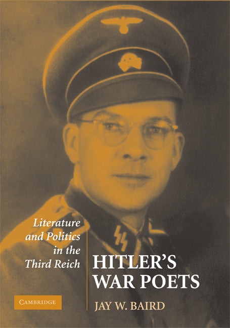 Hitler's War Poets; Literature and Politics in the Third Reich (Hardback) 9780521876896