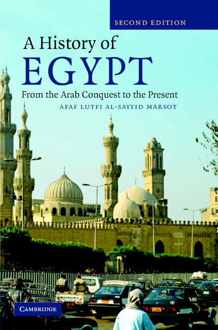 A History of Egypt; From the Arab Conquest to the Present (Hardback) 9780521877176