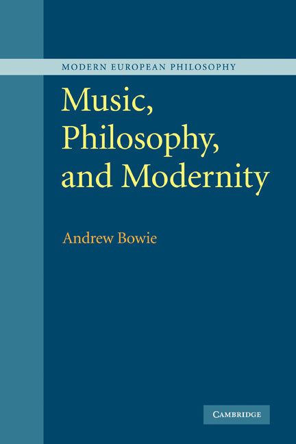 Music, Philosophy, and Modernity (Hardback) 9780521877343