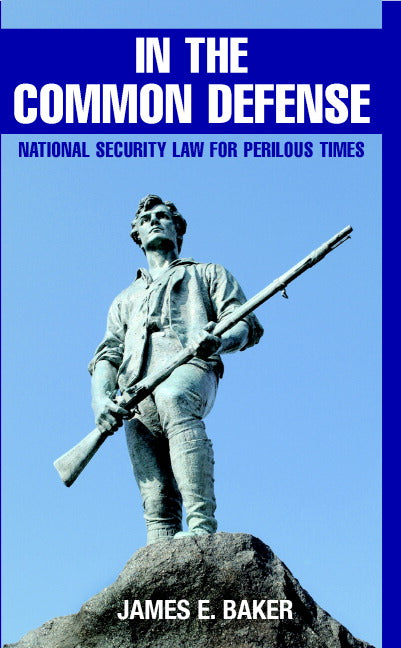 In the Common Defense; National Security Law for Perilous Times (Hardback) 9780521877633
