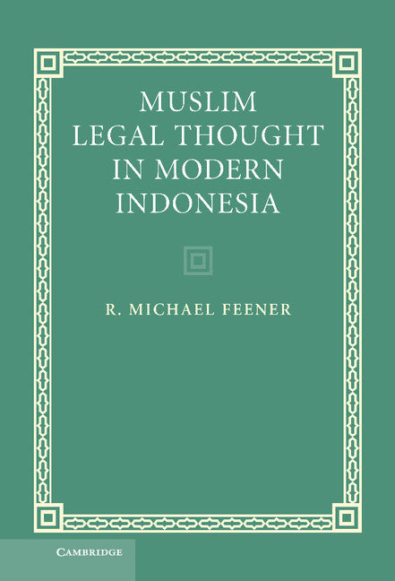 Muslim Legal Thought in Modern Indonesia (Hardback) 9780521877756