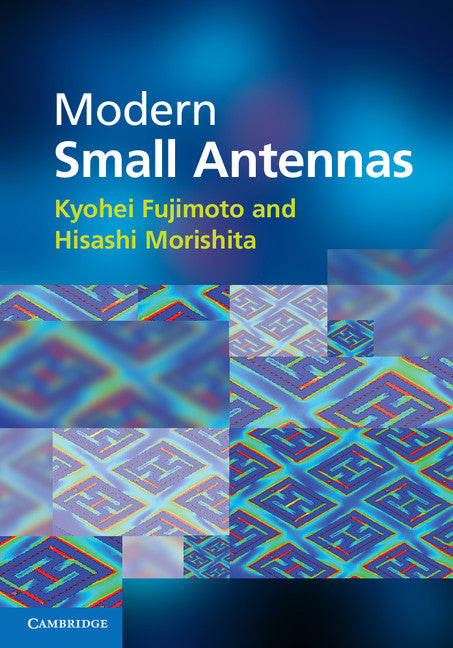 Modern Small Antennas (Hardback) 9780521877862