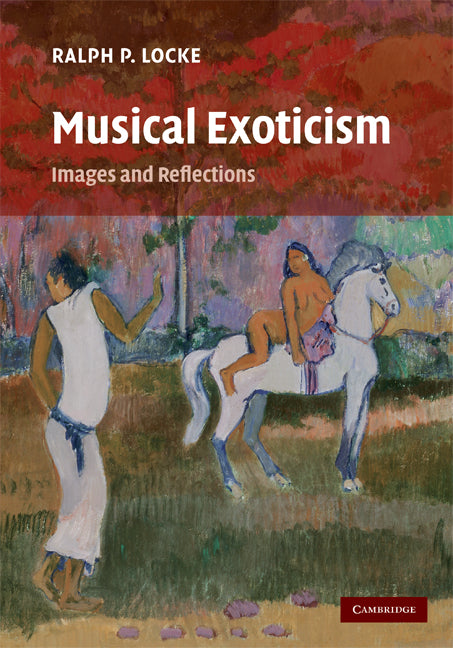 Musical Exoticism; Images and Reflections (Hardback) 9780521877930