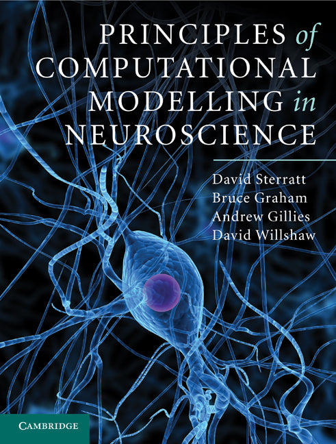 Principles of Computational Modelling in Neuroscience (Hardback) 9780521877954