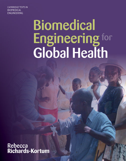 Biomedical Engineering for Global Health (Hardback) 9780521877978