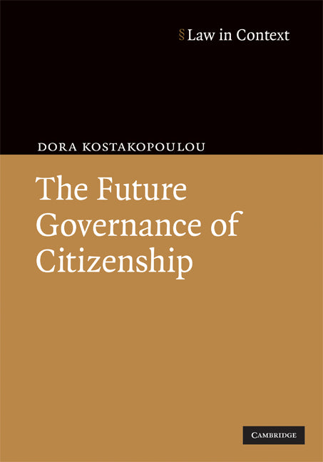 The Future Governance of Citizenship (Hardback) 9780521877992