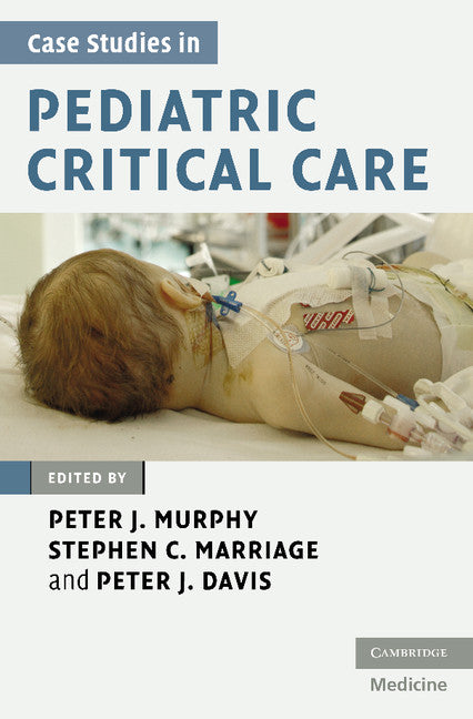 Case Studies in Pediatric Critical Care (Paperback) 9780521878340