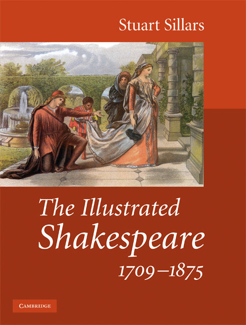 The Illustrated Shakespeare, 1709–1875 (Hardback) 9780521878371