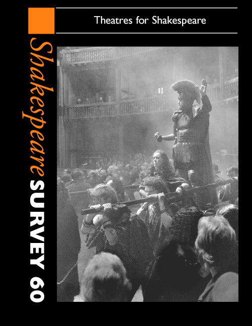 Shakespeare Survey: Volume 60, Theatres for Shakespeare (Hardback) 9780521878395