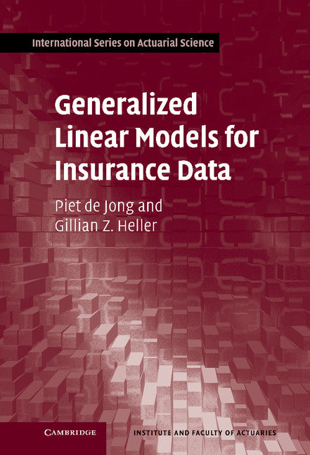 Generalized Linear Models for Insurance Data (Hardback) 9780521879149