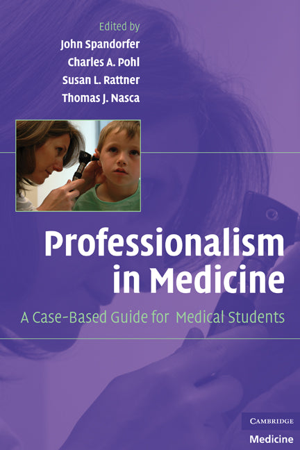 Professionalism in Medicine; A Case-Based Guide for Medical Students (Hardback) 9780521879323