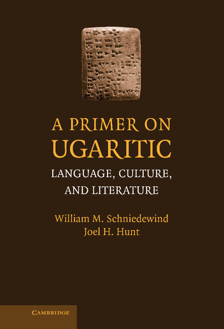 A Primer on Ugaritic; Language, Culture and Literature (Hardback) 9780521879330