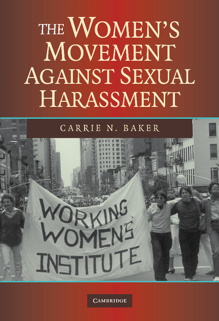 The Women's Movement against Sexual Harassment (Hardback) 9780521879354