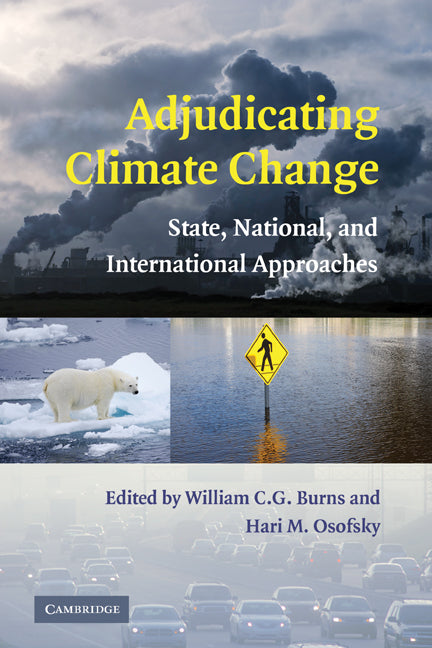 Adjudicating Climate Change; State, National, and International Approaches (Hardback) 9780521879705