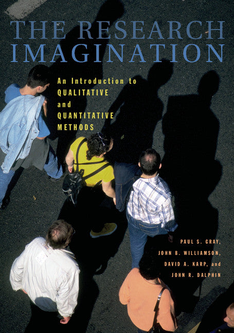 The Research Imagination; An Introduction to Qualitative and Quantitative Methods (Hardback) 9780521879729