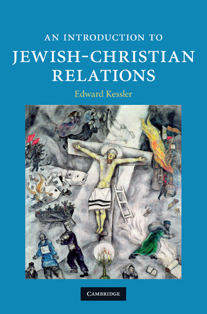 An Introduction to Jewish-Christian Relations (Hardback) 9780521879767