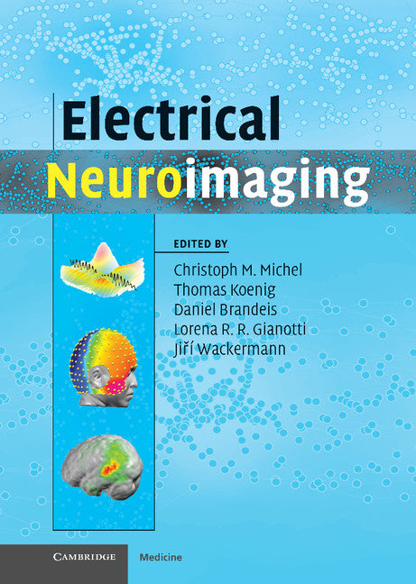 Electrical Neuroimaging (Hardback) 9780521879798