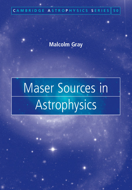 Maser Sources in Astrophysics (Hardback) 9780521879804