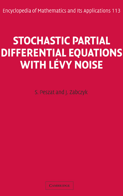 Stochastic Partial Differential Equations with Lévy Noise; An Evolution Equation Approach (Hardback) 9780521879897