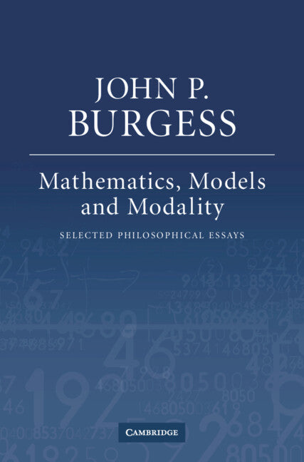 Mathematics, Models, and Modality; Selected Philosophical Essays (Hardback) 9780521880343