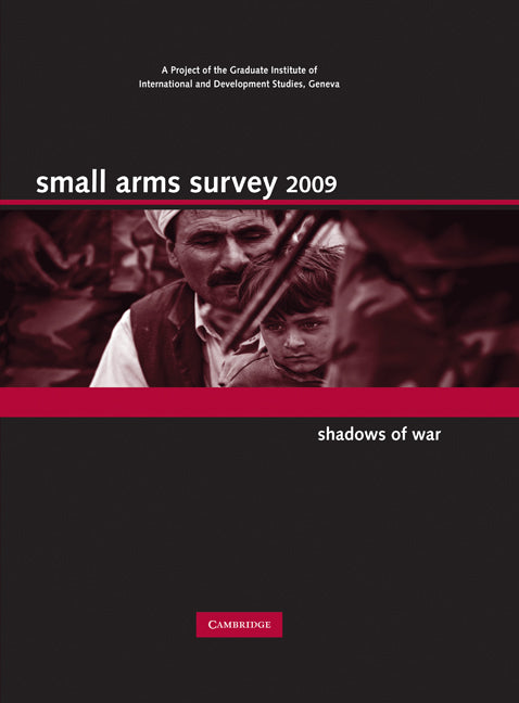 Small Arms Survey 2009; Shadows of War (Hardback) 9780521880411