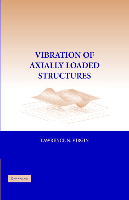 Vibration of Axially-Loaded Structures (Hardback) 9780521880428