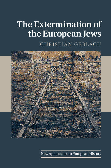 The Extermination of the European Jews (Hardback) 9780521880787