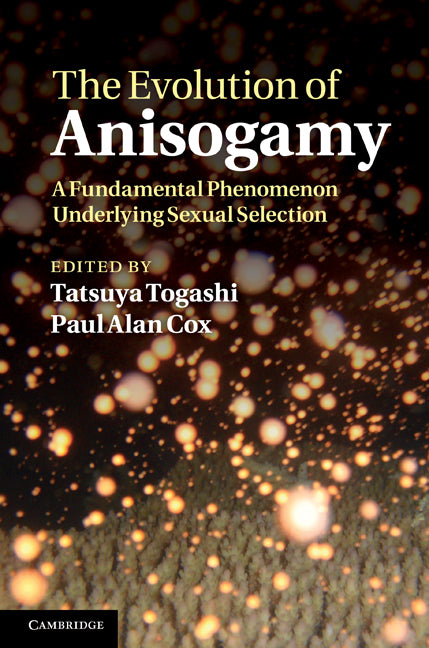 The Evolution of Anisogamy; A Fundamental Phenomenon Underlying Sexual Selection (Hardback) 9780521880954