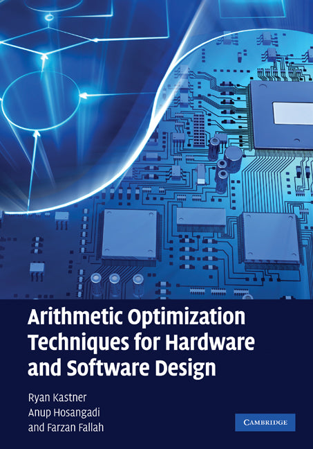 Arithmetic Optimization Techniques for Hardware and Software Design (Hardback) 9780521880992