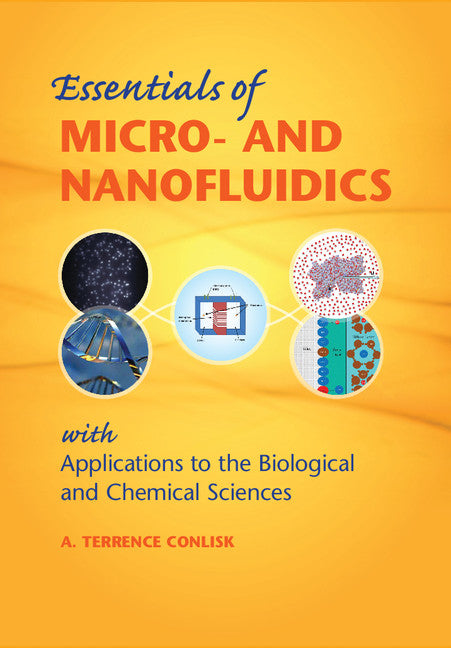 Essentials of Micro- and Nanofluidics; With Applications to the Biological and Chemical Sciences (Hardback) 9780521881685