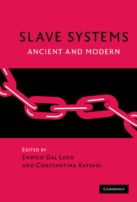 Slave Systems; Ancient and Modern (Hardback) 9780521881838