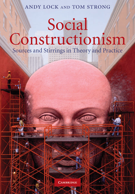 Social Constructionism; Sources and Stirrings in Theory and Practice (Hardback) 9780521881999