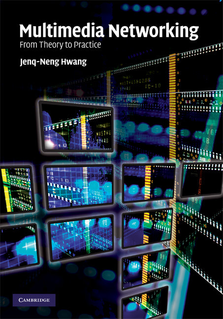 Multimedia Networking; From Theory to Practice (Hardback) 9780521882040