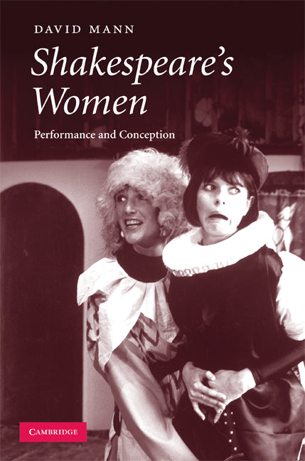 Shakespeare's Women; Performance and Conception (Hardback) 9780521882132