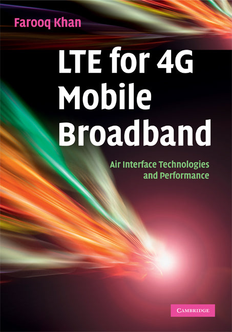 LTE for 4G Mobile Broadband; Air Interface Technologies and Performance (Hardback) 9780521882217