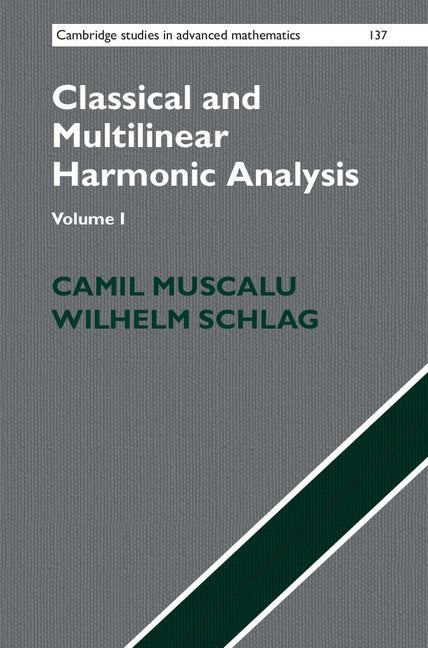 Classical and Multilinear Harmonic Analysis (Hardback) 9780521882453