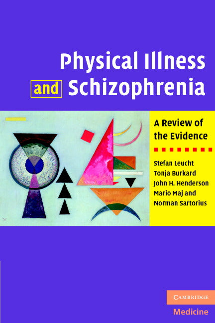 Physical Illness and Schizophrenia; A Review of the Evidence (Paperback) 9780521882644