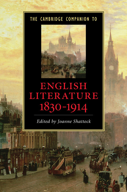 The Cambridge Companion to English Literature, 1830–1914 (Hardback) 9780521882880