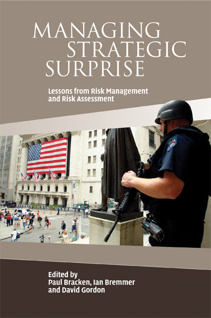 Managing Strategic Surprise; Lessons from Risk Management and Risk Assessment (Hardback) 9780521883153