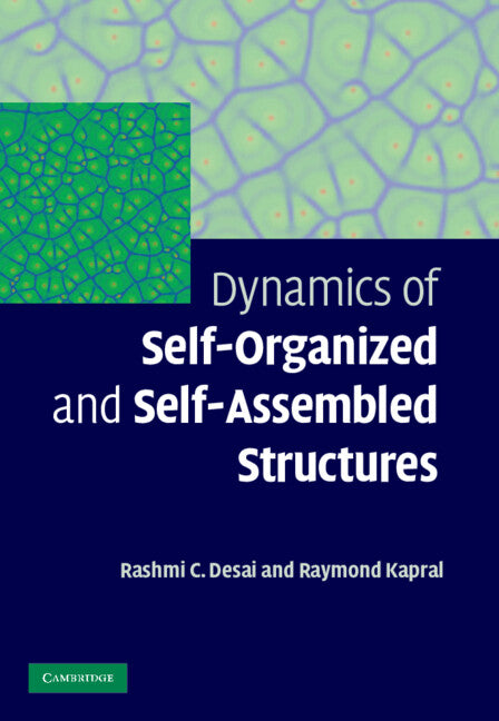 Dynamics of Self-Organized and Self-Assembled Structures (Hardback) 9780521883610