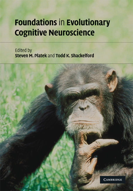 Foundations in Evolutionary Cognitive Neuroscience (Hardback) 9780521884211