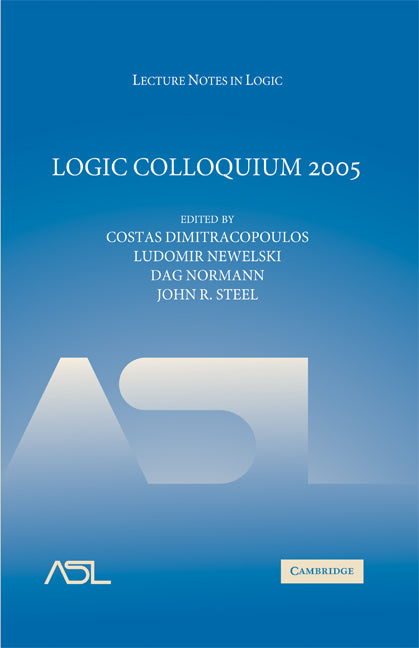 Logic Colloquium 2005 (Hardback) 9780521884259