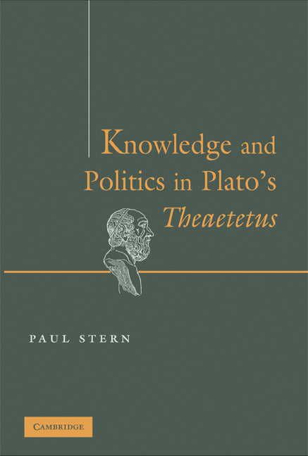 Knowledge and Politics in Plato's Theaetetus (Hardback) 9780521884297