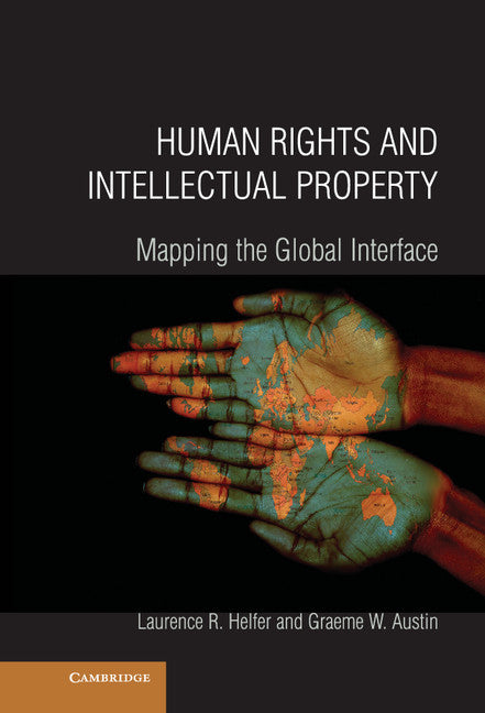 Human Rights and Intellectual Property; Mapping the Global Interface (Hardback) 9780521884372