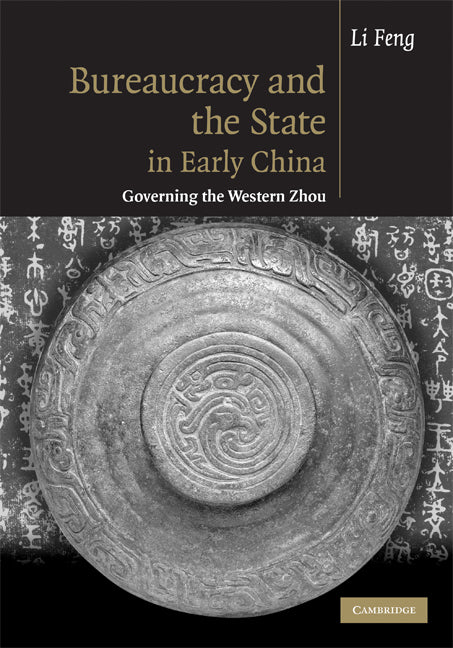 Bureaucracy and the State in Early China; Governing the Western Zhou (Hardback) 9780521884471