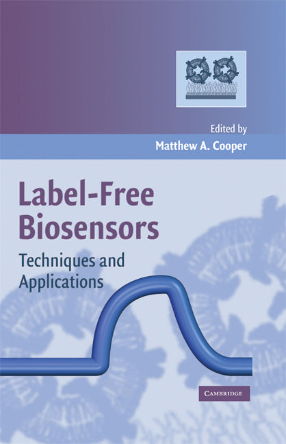 Label-Free Biosensors; Techniques and Applications (Hardback) 9780521884532