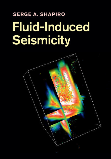 Fluid-Induced Seismicity (Hardback) 9780521884570