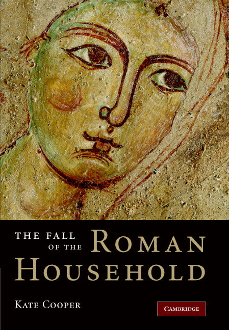 The Fall of the Roman Household (Hardback) 9780521884600